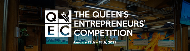 Apply to the Queen’s Entrepreneurs’ Competition (QEC) 2021!