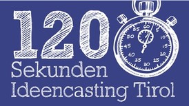 Tiroler 120 Sekunden Ideencasting 2018