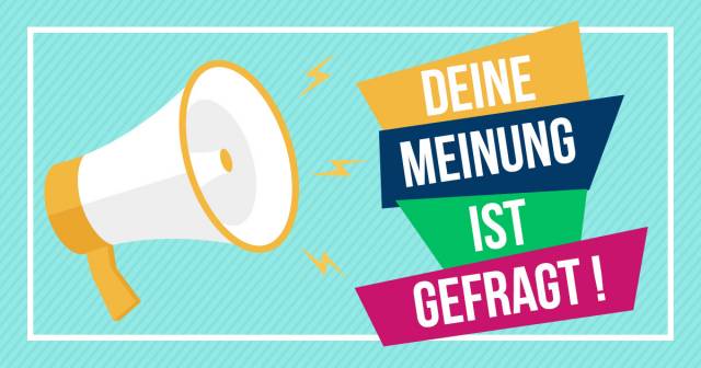 Deine Meinung ist gefragt! 